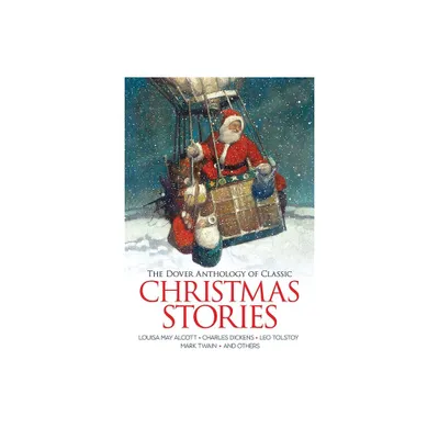 The Dover Anthology of Classic Christmas Stories - (Paperback)