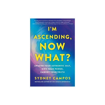 Im Ascending, Now What? - by Sydney Campos (Hardcover)