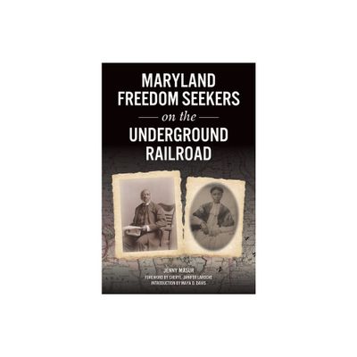 Maryland Freedom Seekers on the Underground Railroad - by Jenny Masur (Paperback)