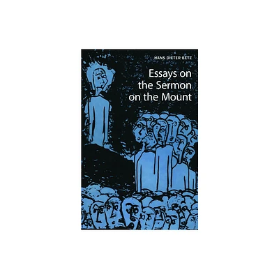 Essays on the Sermon on the Mount - by Hans Dieter Betz (Paperback)