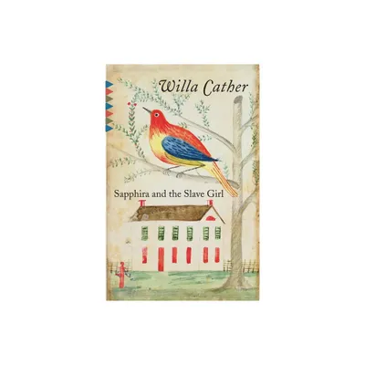 Sapphira and the Slave Girl - (Vintage Classics) by Willa Cather (Paperback)