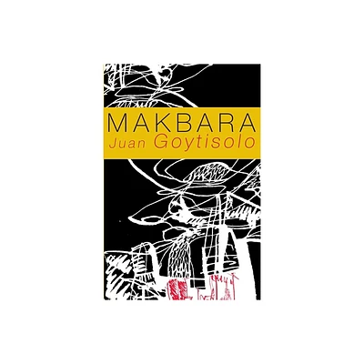 Makbara - (Spanish Literature) by Juan Goytisolo (Paperback)