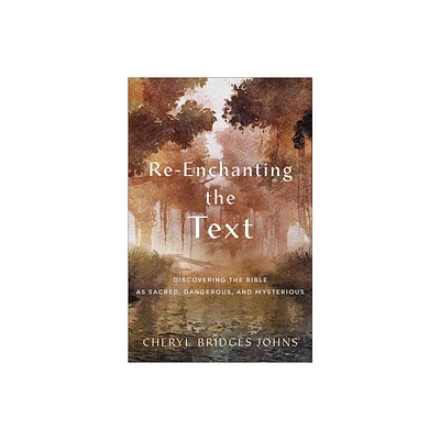 Re-Enchanting the Text - by Cheryl Bridges Johns (Paperback)