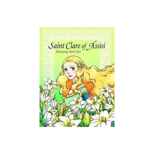 Saint Clare of Assisi Runaway - by Hee-Ju Kim (Paperback)