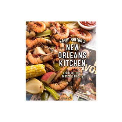 Kevin Beltons New Orleans Kitchen - (Hardcover)