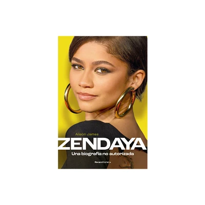 Zendaya. Una Biografa No Autorizada / Zendaya. the Unauthorized Biography - by Alison James (Paperback)