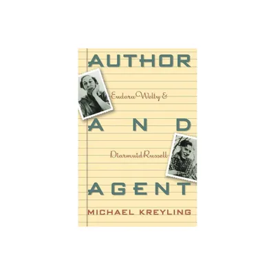 Author and Agent - by Michael Kreyling (Paperback)