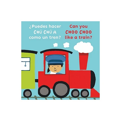 Puedes Hacer Ch Ch a Como Un Tren?/Can You Choo Choo Like a Train? - (Copy Cats Bi-Lingual) by Childs Play (Board Book)