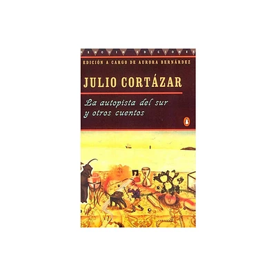 La autopista del sur y otros cuentos - by Julio Cortzar (Paperback)