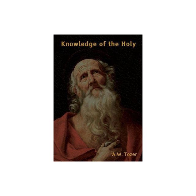 Knowledge of the Holy (Large Print Edition) - by A W Tozer (Paperback)