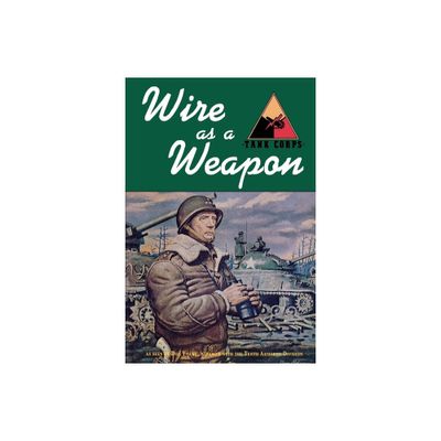 Wire as a Weapon - by Don Young (Paperback)