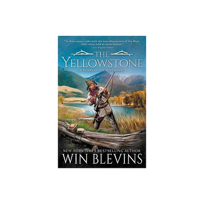 The Yellowstone - (Rivers of the West) by Win Blevins (Paperback)