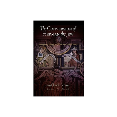 The Conversion of Herman the Jew - (Middle Ages) by Jean-Claude Schmitt (Paperback)