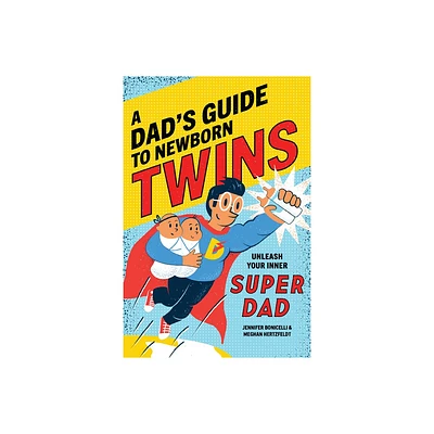 A Dads Guide to Newborn Twins - by Meghan Hertzfeldt & Jennifer Bonicelli (Paperback)