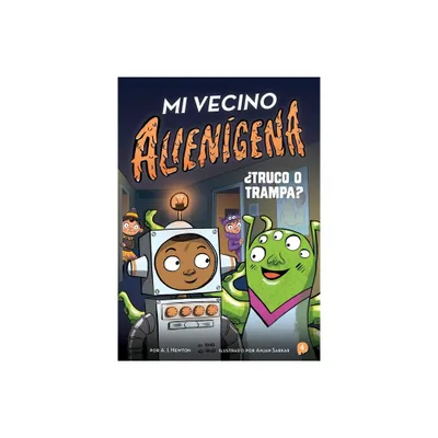 Mi Vecino Aliengena 4: Truco O Trampa? - (Alien Next Door) by A I Newton (Paperback)