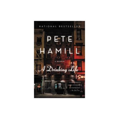 A Drinking Life - by Pete Hamill (Paperback)