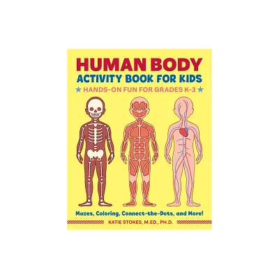 Human Body Activity Book for Kids - by Katie Stokes (Paperback)