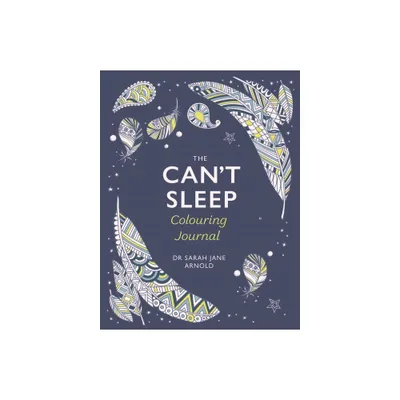 The Cant Sleep Colouring Journal - by Sarah Jane Arnold (Paperback)