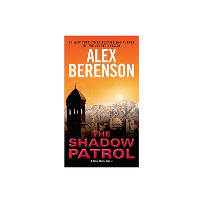 The Shadow Patrol - (John Wells Novel) by Alex Berenson (Paperback)