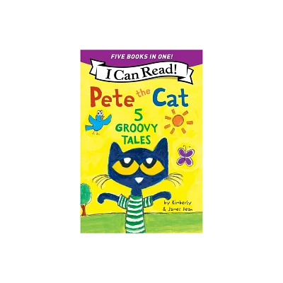 Pete the Cat: 5 Groovy Tales - (I Can Read Level 1) by James Dean & Kimberly Dean (Paperback)