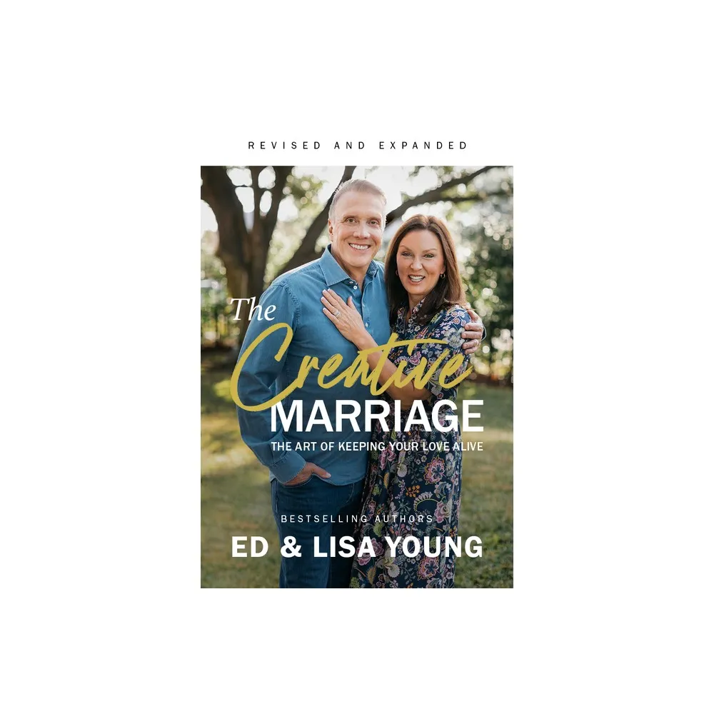 Xo Publishing The Creative Marriage - by Ed Young & Lisa Young (Paperback)  | The Market Place