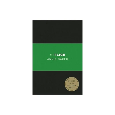 The Flick (Tcg Edition) - by Annie Baker (Hardcover)