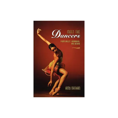 Meet the Dancers - by Amy Nathan (Paperback)