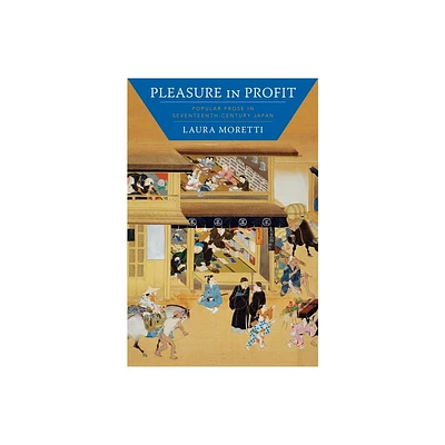 Pleasure in Profit - by Laura Moretti (Hardcover)