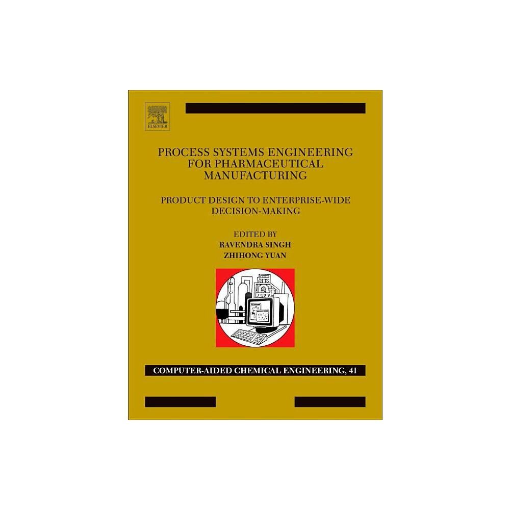 Stamboom Verliefd Mount Bank TARGET Process Systems Engineering for Pharmaceutical Manufacturing - (Computer  Aided Chemical Engineering) by Ravendra Singh & Zhihong Yuan (Hardcover) |  Connecticut Post Mall