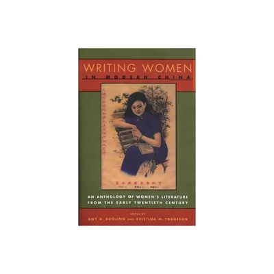 Writing Women in Modern China - (Modern Asian Literature) by Amy Dooling (Paperback)