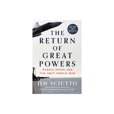 The Return of Great Powers - by Jim Sciutto (Hardcover)