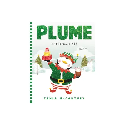 Plume: Christmas Elf - by Tania McCartney (Hardcover)