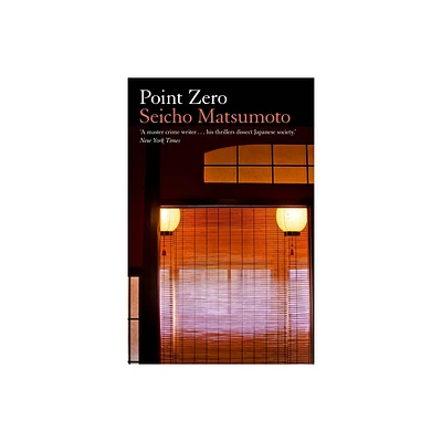 Point Zero - by Seicho Matsumoto (Paperback)