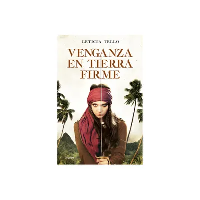 Venganza En Tierra Firme / Vengeance on Land - by Leticia Tello Sainz (Paperback)