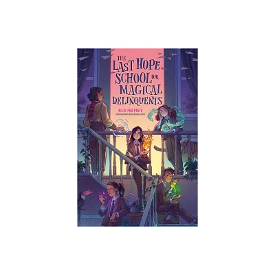 The Last Hope School for Magical Delinquents - by Nicki Pau Preto (Hardcover)