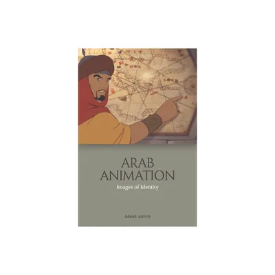 Arab Animation - by Omar Sayfo (Hardcover)