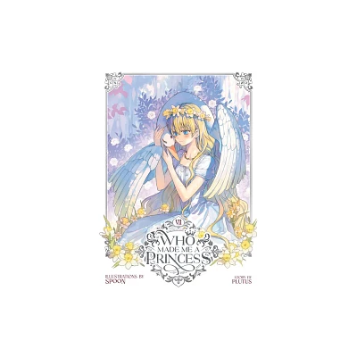 Who Made Me a Princess Vol. 7 - by Plutus (Paperback)