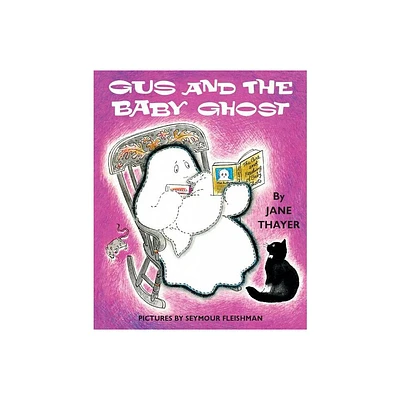 Gus and the Baby Ghost - (Gus the Ghost) by Jane Thayer (Hardcover)