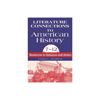 Literature Connections to American History 712 - Annotated by Lynda Adamson (Paperback)