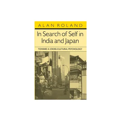 In Search of Self in India and Japan - by Alan Roland (Paperback)