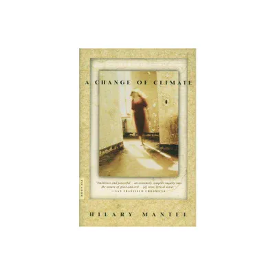 A Change of Climate - by Hilary Mantel & Mantel (Paperback)