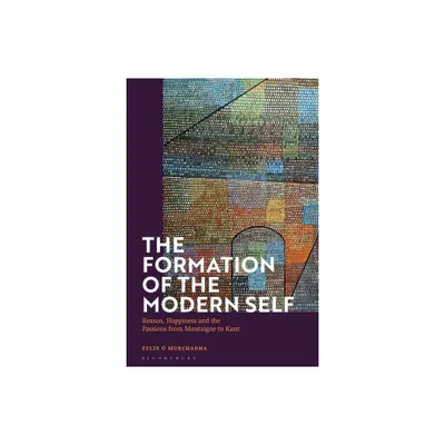 The Formation of the Modern Self - by Felix  Murchadha (Paperback)