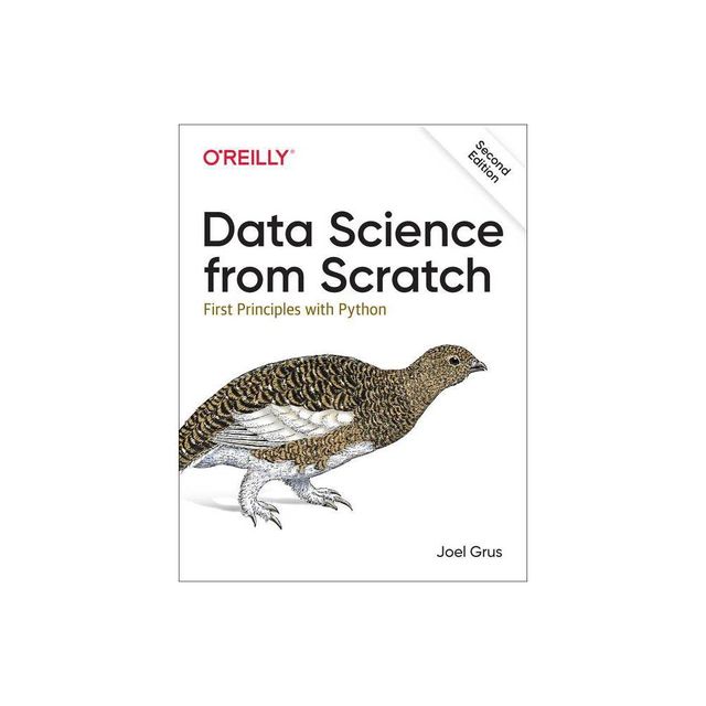 Data Science from Scratch - 2nd Edition by Joel Grus (Paperback)