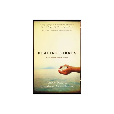 Healing Stones - (Journey) by Nancy N Rue & Stephen Arterburn (Paperback)