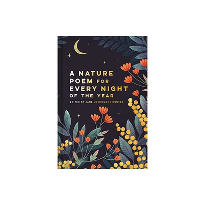 A Nature Poem for Every Night of the Year - by Jane McMorland Hunter (Hardcover)