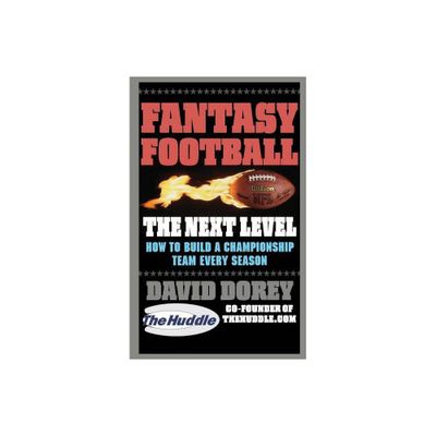 Fantasy Football the Next Level - by David Dorey (Paperback)