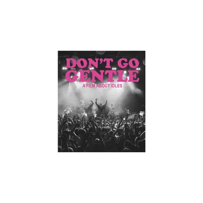 Dont Go Gentle: A Film About Idles (Blu-ray)