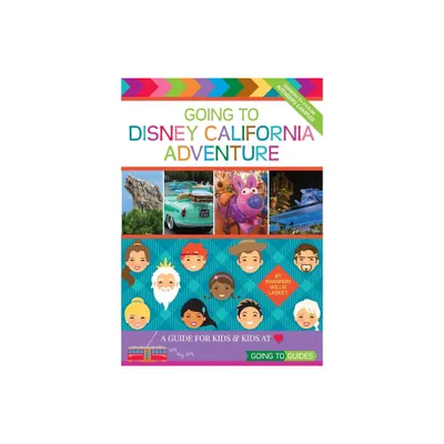 Going To Disney California Adventure - 3rd Edition by Shannon Willis Laskey (Paperback)