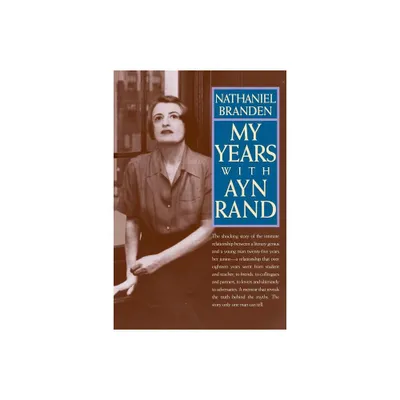 My Years with Ayn Rand - by Nathaniel Branden (Paperback)