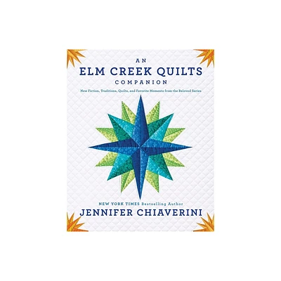 An Elm Creek Quilts Companion - by Jennifer Chiaverini (Paperback)